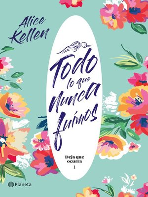 cover image of Todo lo que nunca fuimos (Edición mexicana)